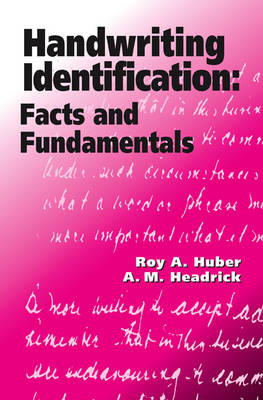 Handwriting Identification - Roy A. Huber, A.M. Headrick