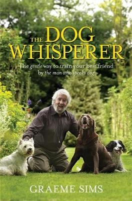 Dog Whisperer -  Graeme Sims