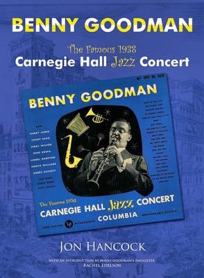 Benny Goodman - 'the Famous 1938 Carnegie Hall Jazz Concert' - Jon Hancock