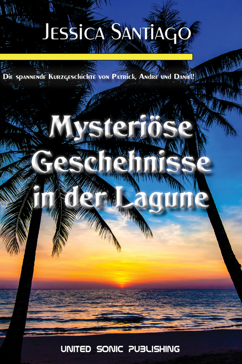 Mysteriöse Geschehnisse in der Lagune - Jennifer Santiago