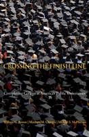 Crossing the Finish Line - William G. Bowen, Matthew M. Chingos, Michael McPherson