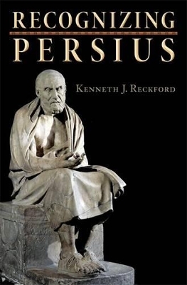 Recognizing Persius - Kenneth J. Reckford