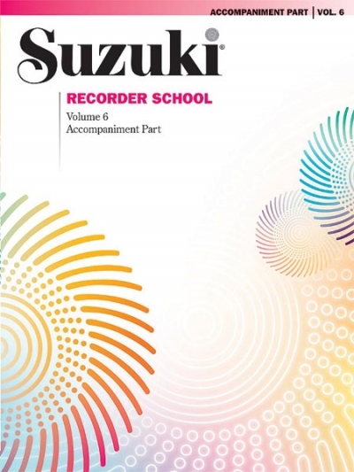 Suzuki Recorder School Accompaniment, Vol. 6