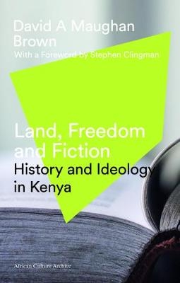 Land, Freedom and Fiction -  Brown David Maughan Brown