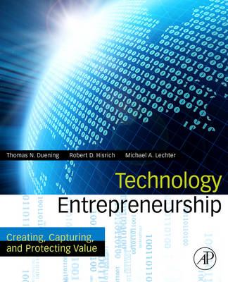 Technology Entrepreneurship - Thomas N. Duening, Robert A. Hisrich, Michael A. Lechter