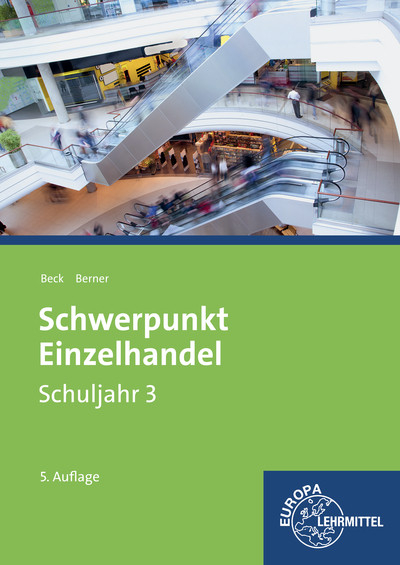 Schwerpunkt Einzelhandel Schuljahr 3 - Joachim Beck, Steffen Berner