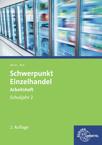 Schwerpunkt Einzelhandel Schuljahr 2 Arbeitsheft - Steffen Berner