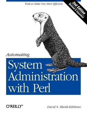 Automating System Administration with Perl 2e - David N Blank?edelman