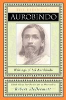 The Essential Aurobindo - Sri Aurobindo