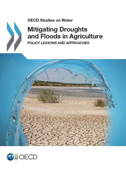Mitigating droughts and floods in agriculture -  Organisation for Economic Co-Operation and Development