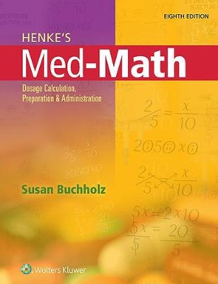 Henke's Med-Math -  Susan Buchholz