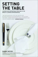 Setting the Table: The Transforming Power of Hospitality in Business -  Meyer Danny