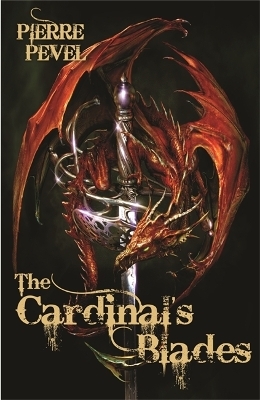 The Cardinal's Blades - Pierre Pevel