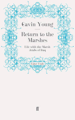 Return to the Marshes - Gavin Young