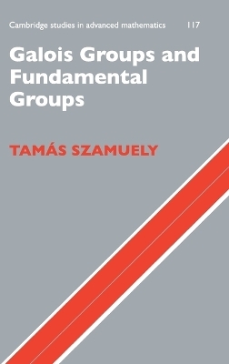 Galois Groups and Fundamental Groups - Tamás Szamuely