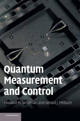 Quantum Measurement and Control - Howard M. Wiseman, Gerard J. Milburn