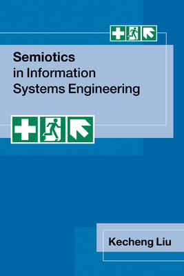 Semiotics in Information Systems Engineering - Kecheng Liu