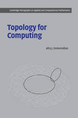 Topology for Computing - Afra J. Zomorodian