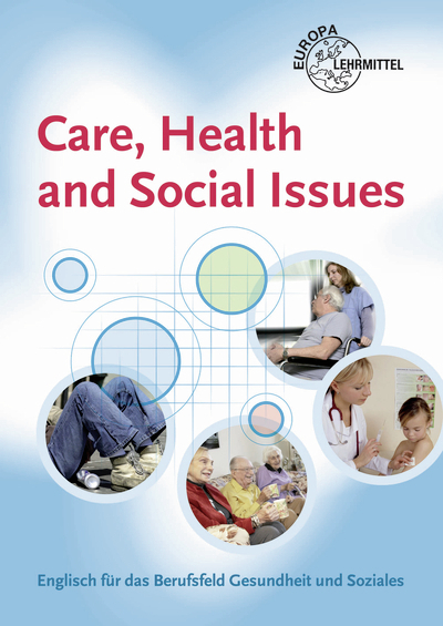 Care, Health and Social Issues - John Payne, Julie Payne, Karen Nehlsen, Lydia Schulz, Eva Schulz