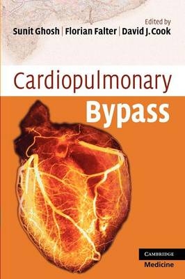 Cardiopulmonary Bypass - Sunit Ghosh, Florian Falter, David J. Cook