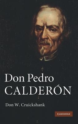 Don Pedro Calderón - Don W. Cruickshank