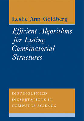 Efficient Algorithms for Listing Combinatorial Structures - Leslie Ann Goldberg