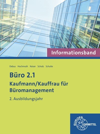 Büro 2.1 - Informationsband - 2. Ausbildungsjahr - Britta Camin, Martin Debus, Ilona Hochmuth, Gerd Keiser, Annika Scholz