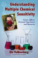 Understanding Multiple Chemical Sensitivity - Els Valkenburg