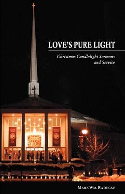 Love's Pure Light - Mark Wm Radecke