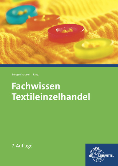 Fachwissen Textileinzelhandel - Joachim Beck, Hannelore Eberle, Elke Gonser, Marianne Hornberger, Roland Kilgus, Bodo Klassen, Renate Kupke, Reinhard Löbbert, Helmut Lungershausen, Dieter Menzer, Ursula Mertes, Andrea Moll, Werner Ring