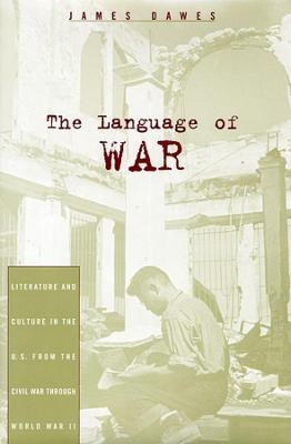 The Language of War - James Dawes