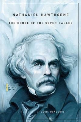 The House of the Seven Gables - Nathaniel Hawthorne