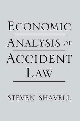 Economic Analysis of Accident Law - Steven Shavell