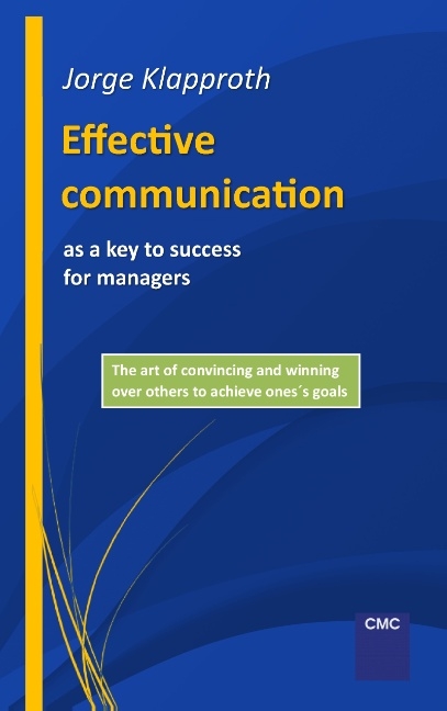 Effective communication as a key to success for managers - Jorge Klapproth