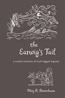 The Earwig’s Tail - May R. Berenbaum