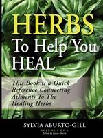 Herbs to Help You Heal - Sylvia Gill