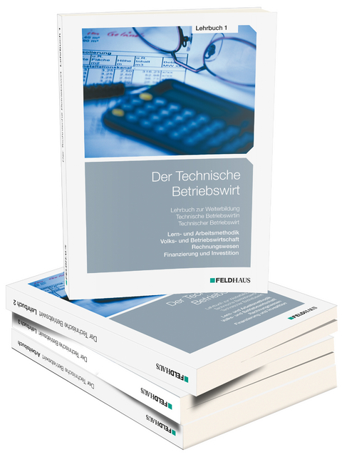 Der Technische Betriebswirt - Gesamtausgabe - Elke H Schmidt, Jan Glockauer, Jens K Kampe, Henry Ch Osenger, Harald Beltz, Gerhard Tolkmit, Frank Wessel