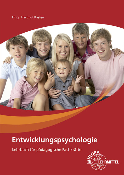 Entwicklungspsychologie - Bärbel Amerein, Hartmut Kasten, Holger Küls, Bodo Rödel, Anja Tüngler, Melanie Willich