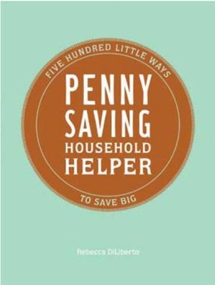 Penny Saving Household Helper - Rebecca Diliberto