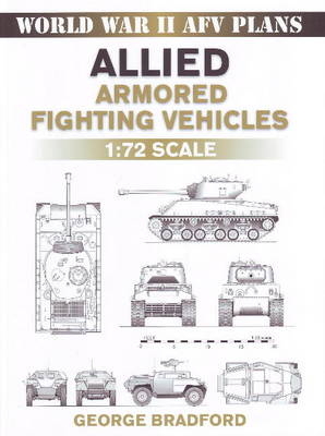 Allied Armored Fighting Vehicles - George Bradford