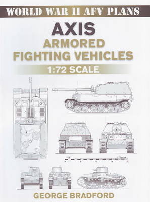 Axis Armored Fighting Vehicles - George Bradford