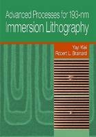 Advanced Processes for 193-nm Immersion Lithography - Yayi Wei, Robert L. Brainard