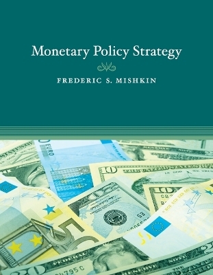 Monetary Policy Strategy - Frederic S. Mishkin