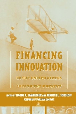 Financing Innovation in the United States, 1870 to Present - 