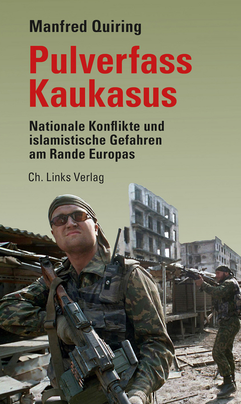 Pulverfass Kaukasus - Manfred Quiring