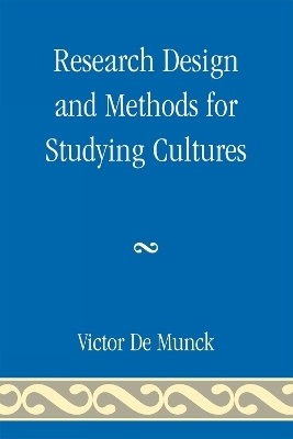 Research Design and Methods for Studying Cultures - Victor De Munck