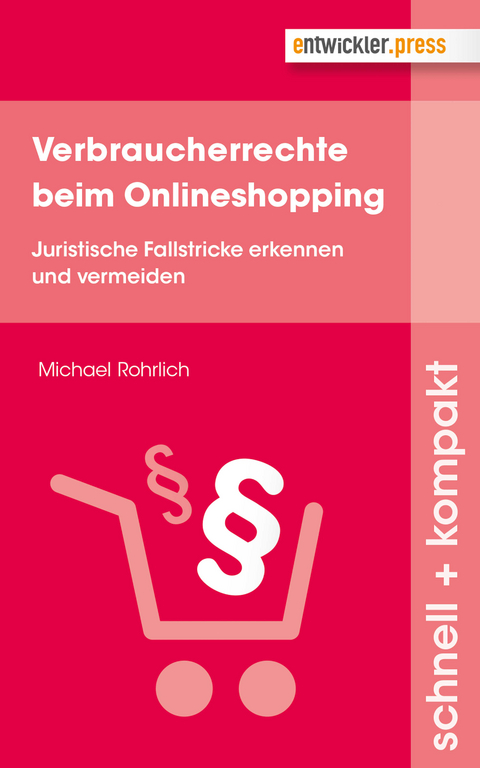 Verbraucherrechte beim Onlineshopping - Michael Rohrlich