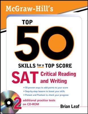 McGraw-Hill's Top 50 Skills for a Top Score: SAT Critical Reading and Writing - Brian Leaf