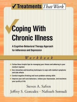 Coping with Chronic Illness - Steven A. Safren, Jeffrey S. Gonzalez, Nafisseh Soroudi