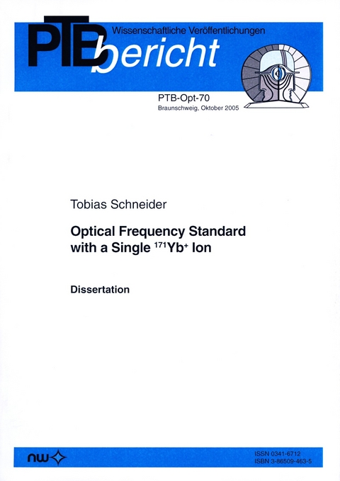 Optical Frequency Standard with a Single 171Yb + Ion - T Schneider